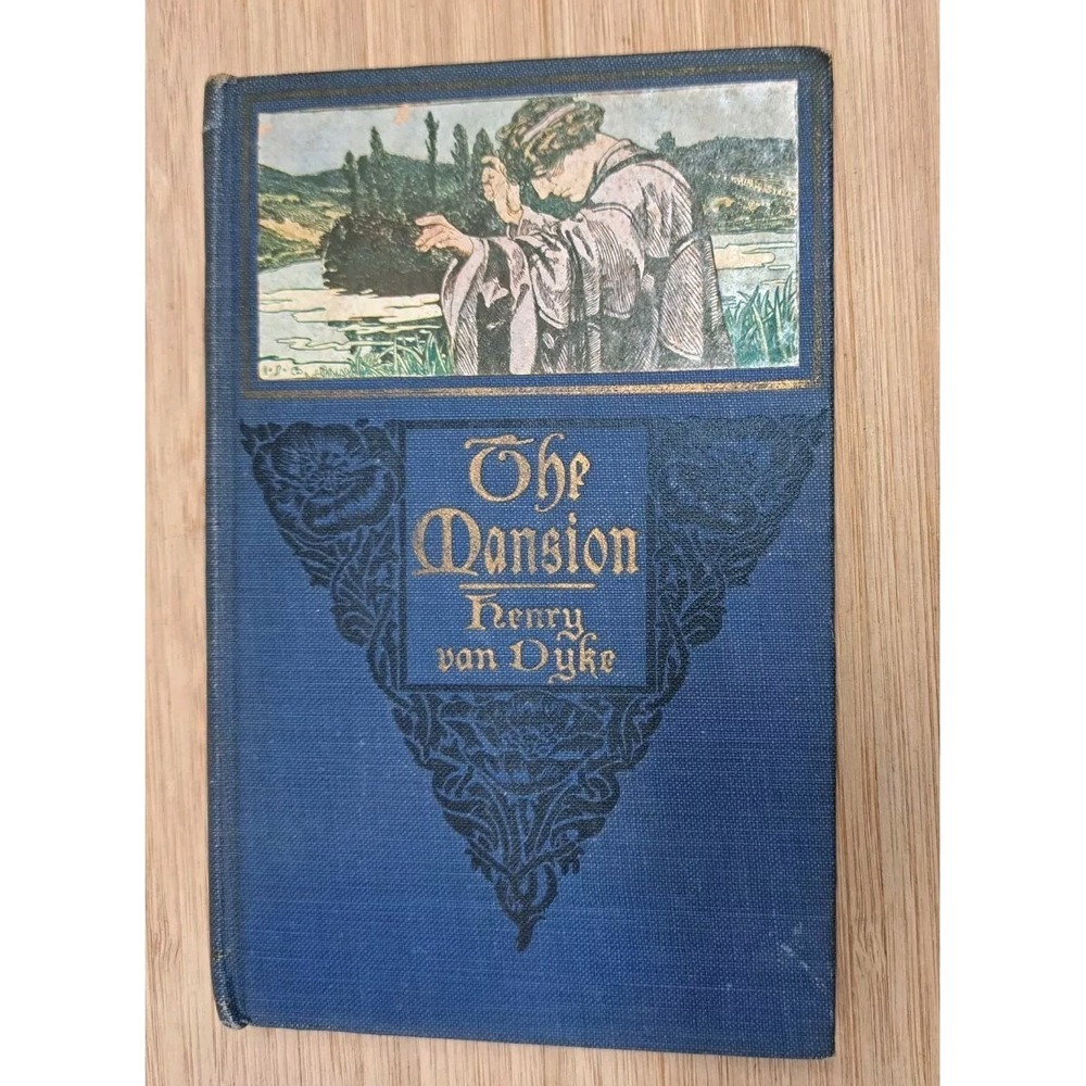 Antique Book The Mansion By Henry Van Dyke 1911 Hardcover Book.   O‎